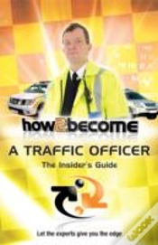 Capa do artigo How To Become A Traffic Officer