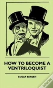 Capa do artigo How To Become A Ventriloquist