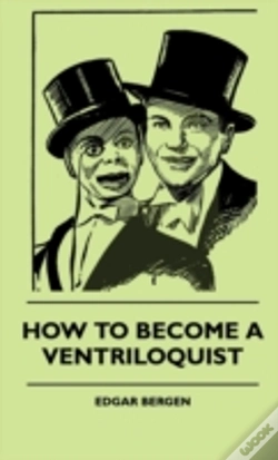 Capa do artigo How To Become A Ventriloquist