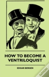 How To Become A Ventriloquist