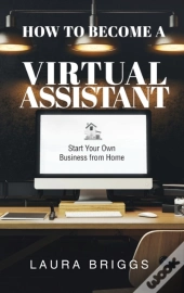 How To Become A Virtual Assistant