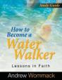 How To Become A Water Walker Study Guide - Preview