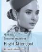 How To Become An Airline Flight Attendant - Preview