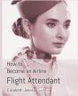 How To Become An Airline Flight Attendant - Preview