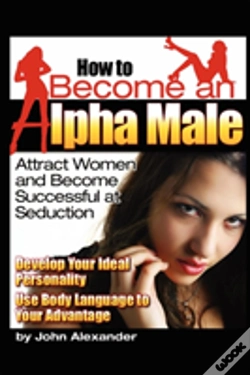 Capa do artigo How To Become An Alpha Male