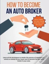 How To Become An Auto Broker: Learn All
