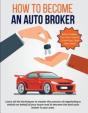 How To Become An Auto Broker: Learn All - Preview