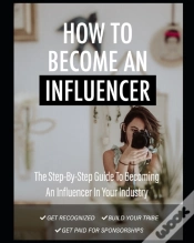 Capa do artigo How To Become An Influencer