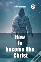 Capa do artigo How To Become Like Christ (Edition2023)