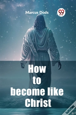 Capa do artigo How To Become Like Christ (Edition2023)