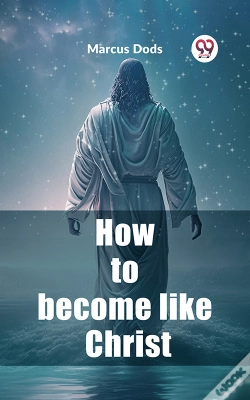 Capa do artigo How To Become Like Christ