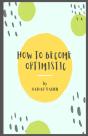 How To Become Optimistic - Preview