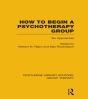 How To Begin A Psychotherapy Group - Preview