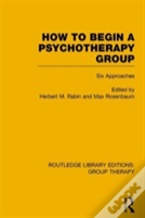 How To Begin A Psychotherapy Group