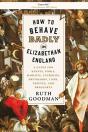 How To Behave Badly In Elizabethan England - Preview