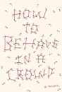 How To Behave In A Crowd - Preview