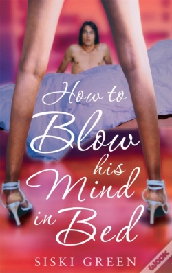 Capa do artigo How To Blow His Mind In Bed