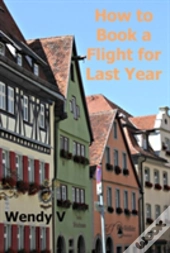 How To Book A Flight For Last Year