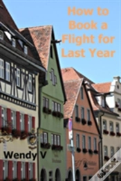 Capa do artigo How To Book A Flight For Last Year