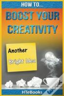 How To Boost Your Creativity