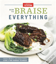 How To Braise Everything