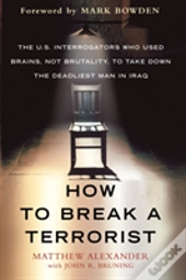 How To Break A Terrorist