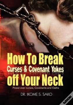 Capa do artigo How To Break Curses & Covenant Yokes Off Your Neck