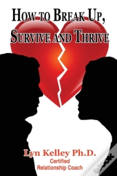 How To Break Up, Survive And Thrive