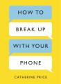 How To Break Up With Your Phone - Preview