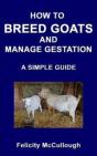 How To Breed Goats And Manage Gestation A Simple Guide - Preview