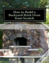 How To Build A Backyard Brick Oven From
