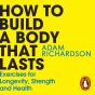 How To Build A Body That Lasts - Preview
