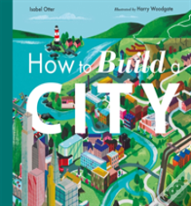 How To Build A City