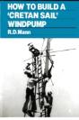 How To Build A Cretan Sail Windpump - Preview