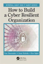 How To Build A Cyber-Resilient Organization - Preview
