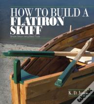 How To Build A Flatiron Skiff