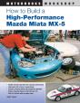 How To Build A Highperformance Mazdamiat - Preview