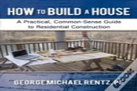 How To Build A House