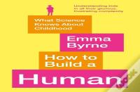 How To Build A Human