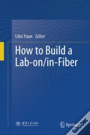 Capa do artigo How To Build A Lab-On/In-Fiber