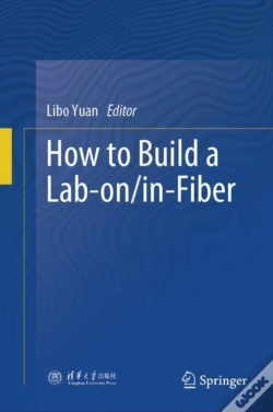 Capa do artigo How To Build A Lab-On/In-Fiber