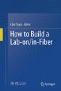 How To Build A Lab-On/In-Fiber - Preview