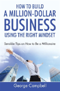 How To Build A Million-Dollar Business Using The Right Mindset - Preview