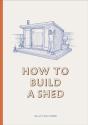How To Build A Shed - Preview