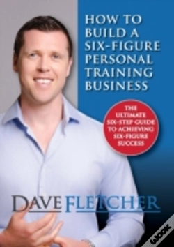 Capa do artigo How To Build A Six-Figure Personal Training Business