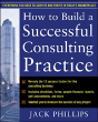 How To Build A Successful Consulting Practice - Preview