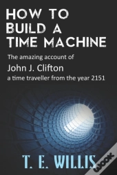 How To Build A Time Machine: The Amazing