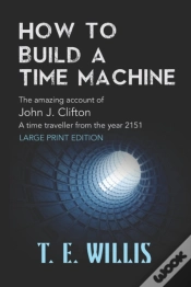Capa do artigo How To Build A Time Machine: The Amazing