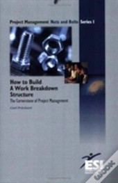 How To Build A Work Breakdown Structure