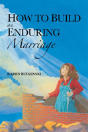 How To Build An Enduring Marriage - Preview